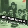 Beatles Tapes 6: Rock & Religion 1966