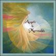 Angels & Mermaids