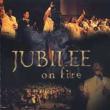 Jubilee On Fire