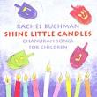Shine Little Candles: Chanukahsongs For Children