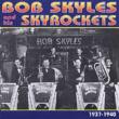 Bob Skyles & His Skyrockets 1937-40