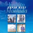 Machida Yoshito Super Best
