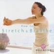 How To Stretch & Breathe