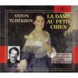 Anton Tchekov: La Dame Au Petit Chien