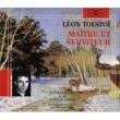 Leon Tolsti: Maitre Et Serviteur