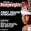 Heavyweights: First Round Ko