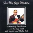 For My Jazz Mentors