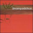 Swampadelica