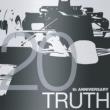 Truth: 20th Anniversary