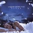 Liquid Mind 8: Sleep