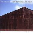 Between Here & The Night
