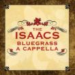 Isaacs Bluegrass: Cappella