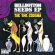 Bellbotom Seeds Ep