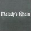 Malady' s Chain