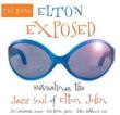 Elton Exposed: Revealing Jazzsoul Of Elton John