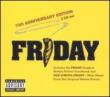 Friday: 10th Anniversary Edition