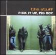 Pick It Up Pig Boy