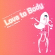 Tommy Boy Silver Label Presents Love To Body