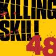 KILLING SKILL 48