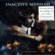 Inactive Messiah
