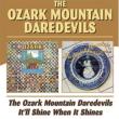Ozark Mountain Daredevils / It' ll Shine When It Shines