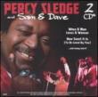 Percy Sledge And Sam & Dave