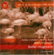 Musik In Deutschland 1950-2000vol.9 Tanztheater: Ballet Imaginaire
