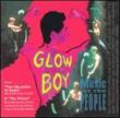 Glowboy Compilation