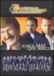 Somos Mas Que Amigos