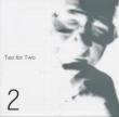 Teo For Two Vol.2