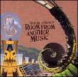 Room From Another Music