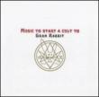 Music To Start A Cult To