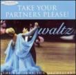 Waltz, Take Your Partners Please -Ballroom Dance Collection