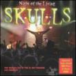 Night Of The Living Skulls