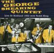 George Shearing Quintet Live At Birdland 1952 With