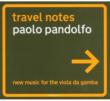 Travel Notes -New Music for the Viola da Gamba : Paolo Pandolfo