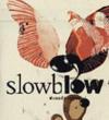 Slowblow