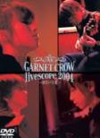 Garnet Crow Live Scope 2004