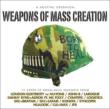 Weapons Of Mass Creation