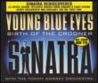 Young Blue Eyes -Birth Of Thecrooner