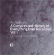 Compressed History Of Everything Ever Recorded, Vol.1