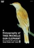 A Filmography Of Thee Michelle Gun Elephant-The Complete Pv Collection Triad Years 1995-2002-