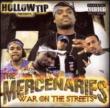 Hollow Tip Presents The Mercenaries War On The Street