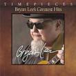 Bryan Lee' s Greatest Hits