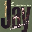 Easy Does It / With Cedar Walton Trio