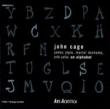 An Alphabet-joyce, Duchamp, Satie: Cage, Curran, Kagel, Reichert, Etc