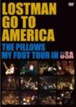 Lostman Go To America The Pillows My Foot Tour In Usa