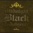 Midnight Black Indulgence