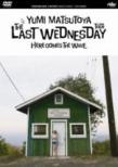 The Last Wednesday Tour 2006 -Here Comes The Wave-