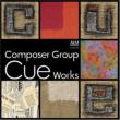 Composer Group Cue Works